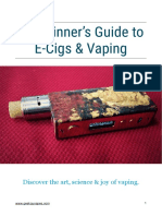 A Beginner's Guide To E-Cigs & Vaping: Discover The Art, Science & Joy of Vaping