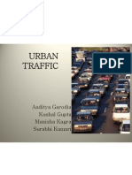 Urban Traffic: Aaditya Garodia Kushal Gupta Manisha Kagra Surabhi Kumari