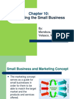 Marketing The Small Business: By: Mendoza, Bernadeth M. Velasco, Winfred Justine