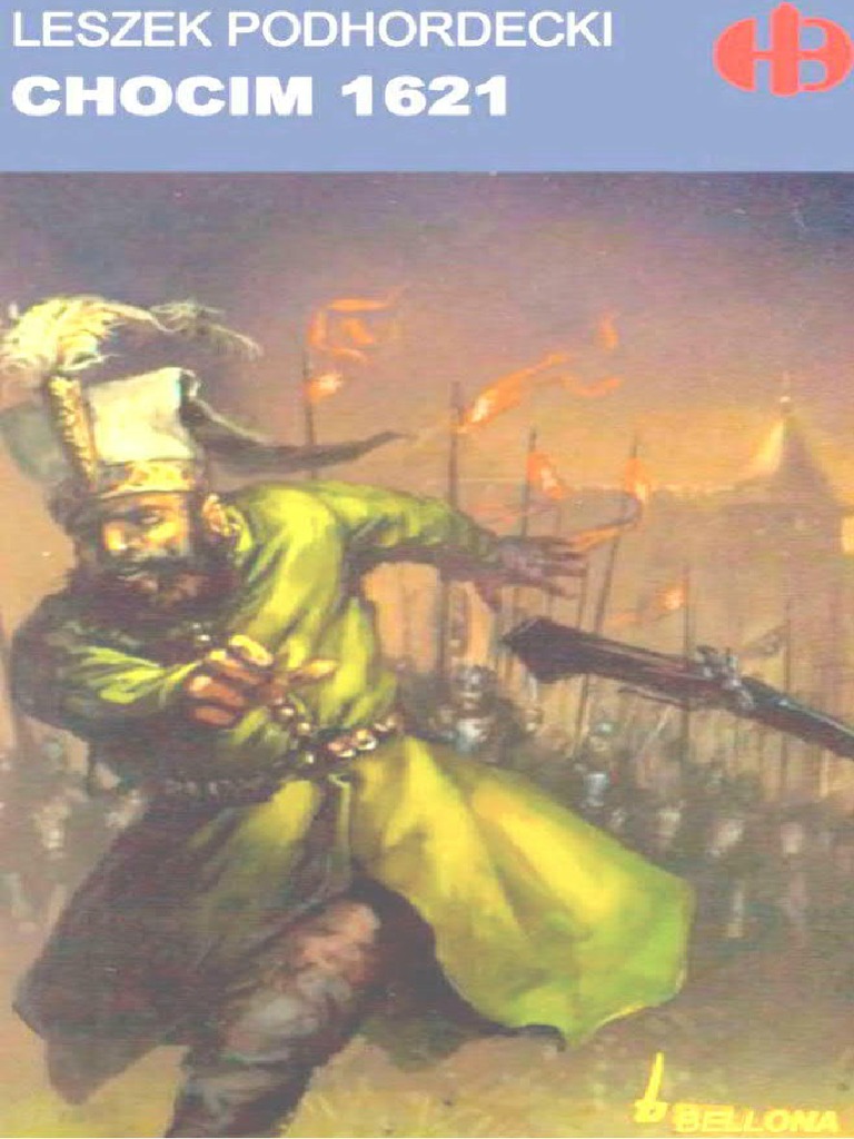 Historyczne Bitwy 027 - Chocim 1621, Leszek Podhorodecki PDF | PDF