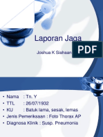 Laporan Jaga: Joshua K Siahaan, S.Ked