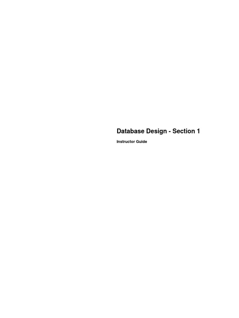 Database Design - Section 1: Instructor Guide | PDF | Operating System ...