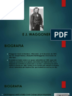 E J Waggoner