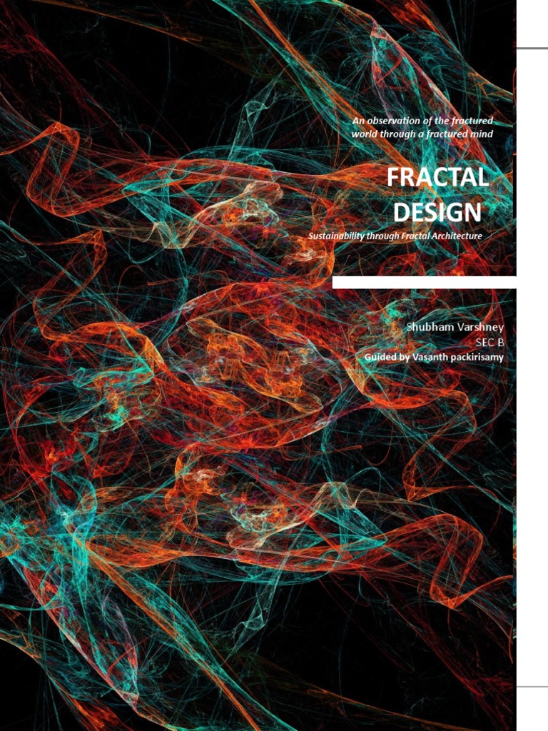 Fractal Design: An Observation of The Fractured World Through A ...