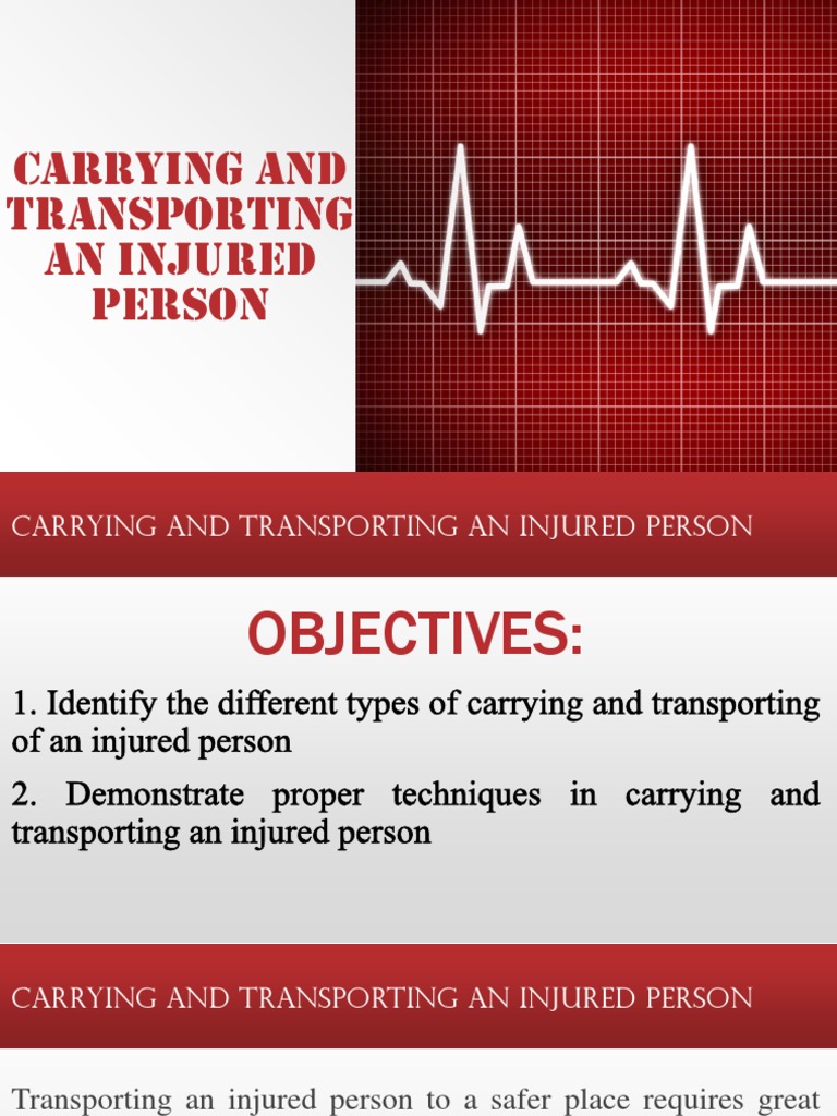 Carrying and Transporting An Injured Person (Autosaved) PDF Injury