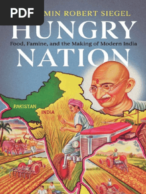 Hungry Nation Food Famine And The Making Of Modern India Famine Malnutrition