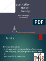 Presentation Topic: Family: Presented by