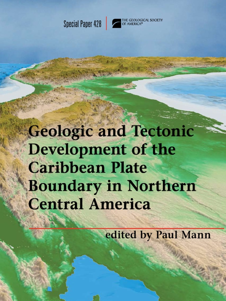 Geologic and Tectonic Development of The Caribbean Plate Boundary in ...