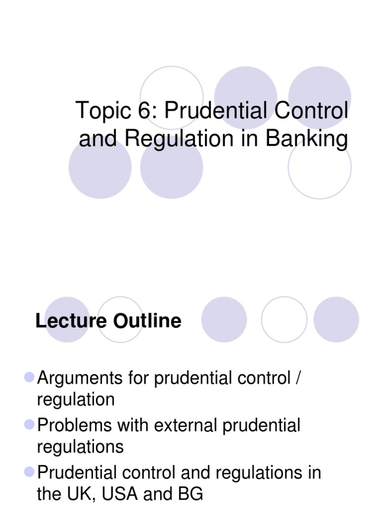 Topic 6: Prudential Control and Regulation in Banking | PDF | Federal ...