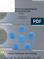 Karakteristik Bimbingan Dan Konseling: Kelompok 1: 1. Nidi Prastiyo 2. Ayu Irjayanti