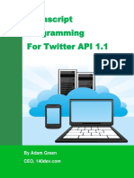 Javascript Programming For Twitter API 1.1: by Adam Green