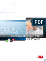 Processing of Dyneon PTFE Processing of Dyneon PTFE: Fine Powder Fine Powder