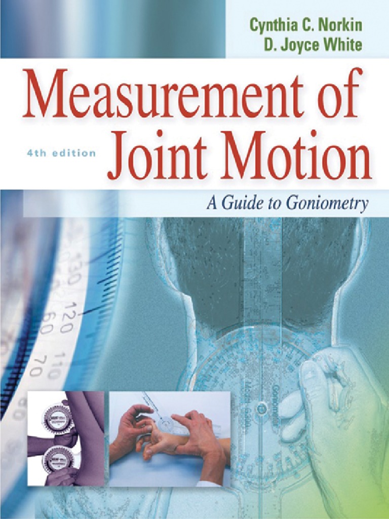 C. C. Norkin, J. White, T. W. Malone Measurement of Joint Motion A