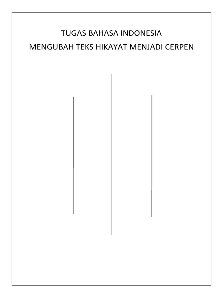 Bahasa Indonesia Mengubah Teks Hikayat Menjadi Cerpen