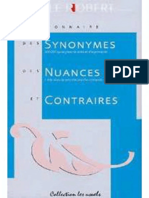 Dictionnaire Des Synonymes, Nuances Et Contraires - Le Robert (R) | PDF |  Dictionnaire | Langue française