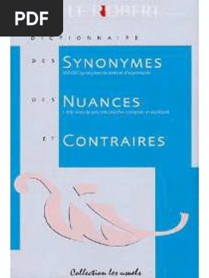 Dictionnaire Des Synonymes, Nuances Et Contraires - Le Robert (R) | PDF |  Dictionnaire | Langue française