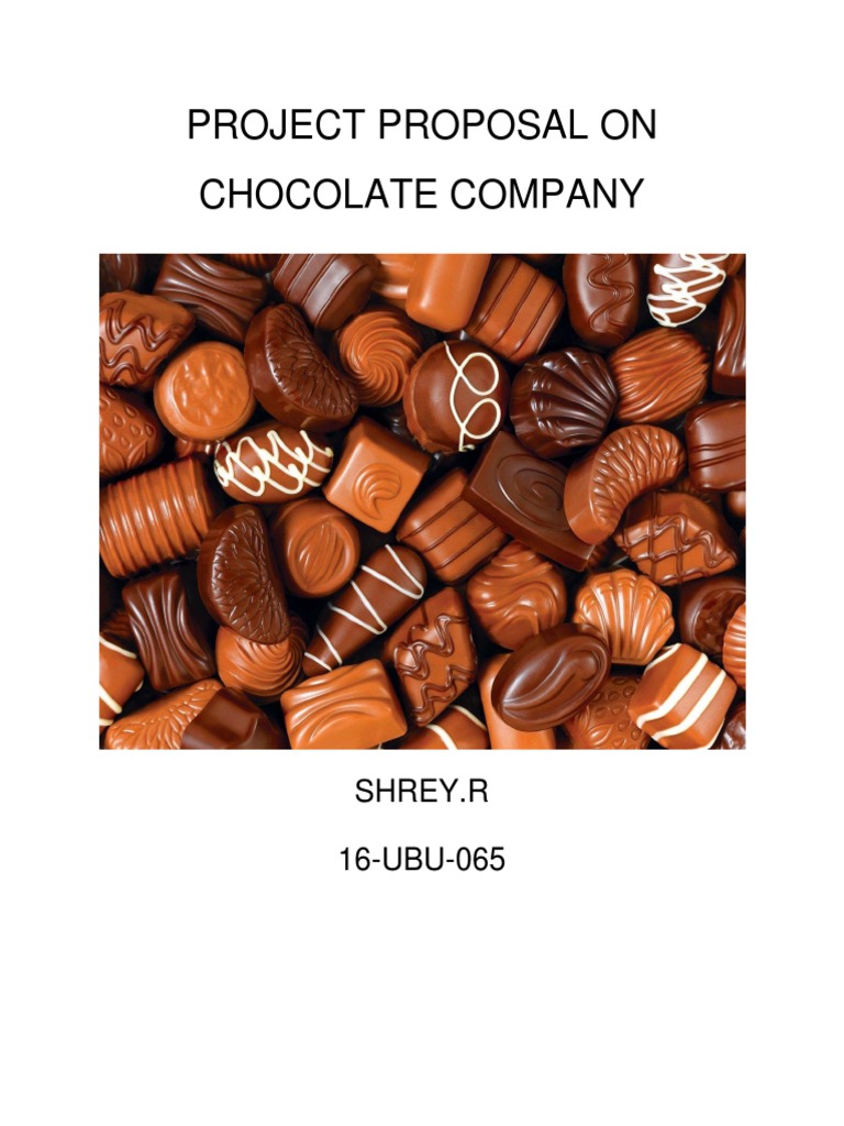 Project Proposal on Chocolate Company Chocolate Food And Drink