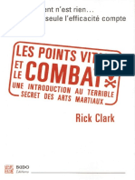 Clark, Rick. - Les Points Vitaux Et Le Combat - Introduction À L'essence Des Arts Martiaux (Trad. de L'anglais Par Alex Febo) (Budo Éditions, Noisy-sur-École, 2006) PDF