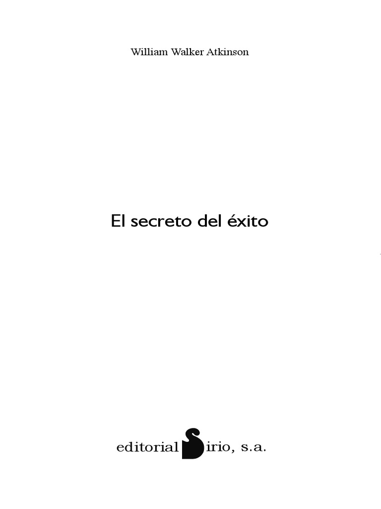 El Secreto Del Exito William Walker Atkinson PDF PDF Mente Verdad
