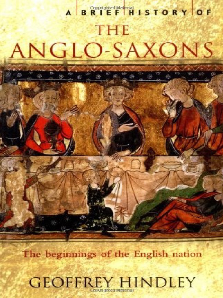 Geoffrey Hindley, A Brief History of The Anglo-Saxons | PDF | Anglo ...