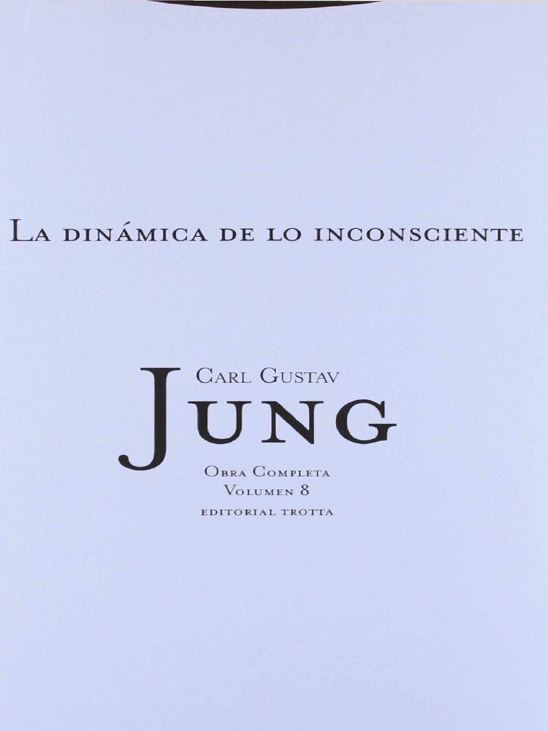 Jung Carl Gustav Obra Completa 08 La Dinámica De Lo Inconsciente