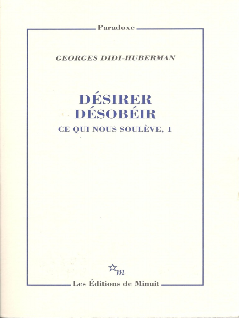 Georges Didihuberman Desirer Desobeir Tome 1 Ce Qui Nous Souleve Federico Garcia Lorca