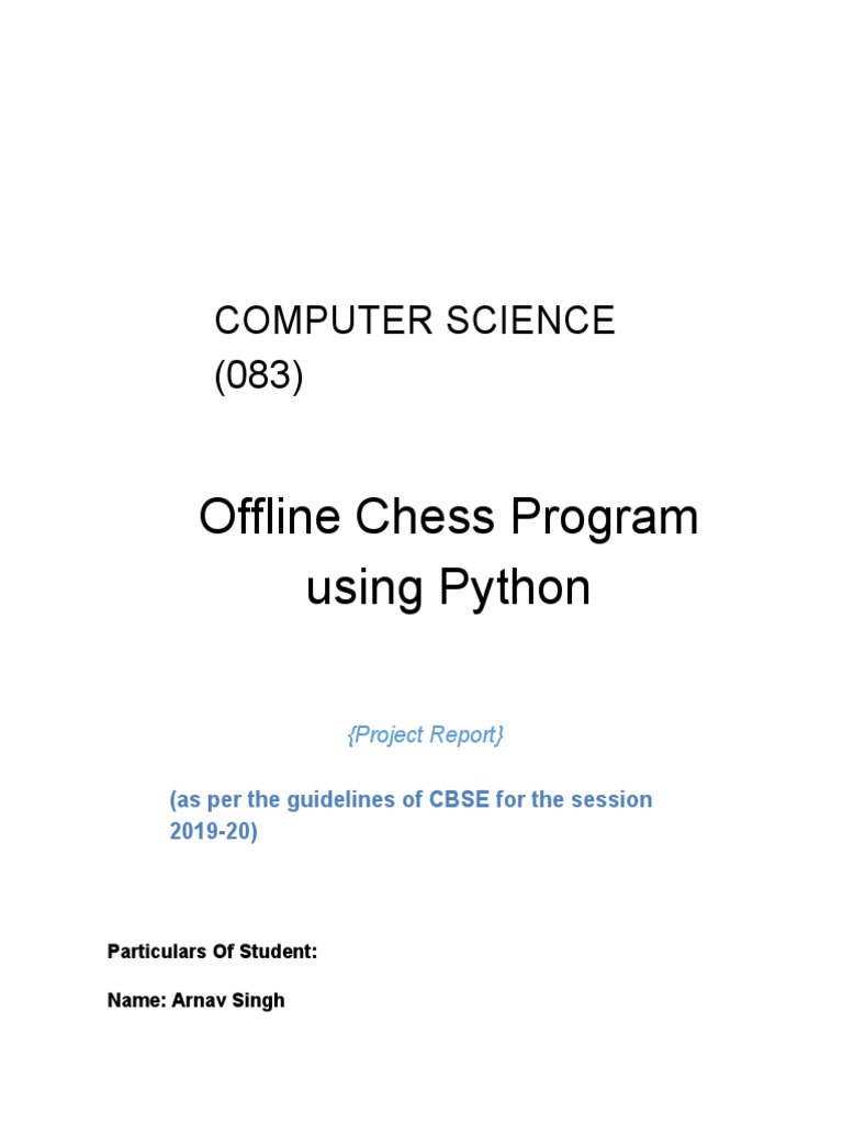 Chess Programming in Python: An Analysis of Arnav Singh's Student ...