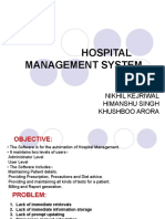 Hospital Management System: BY: Nikhil Kejriwal Himanshu Singh Khushboo Arora