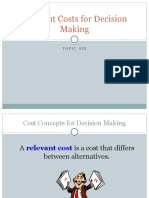 Relevant Costs For Decision Making (Topic 6-7)