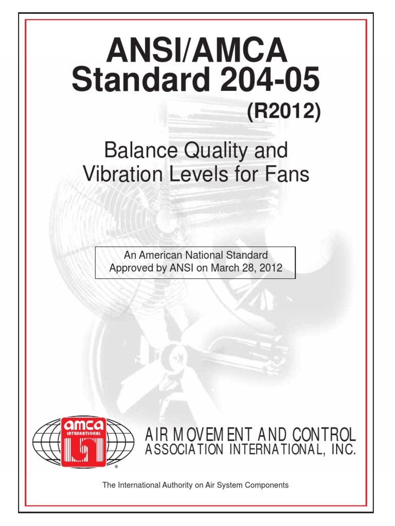 AMCA204-05 (R2012) - Balance Quality and Vibration Levels For Fans ...