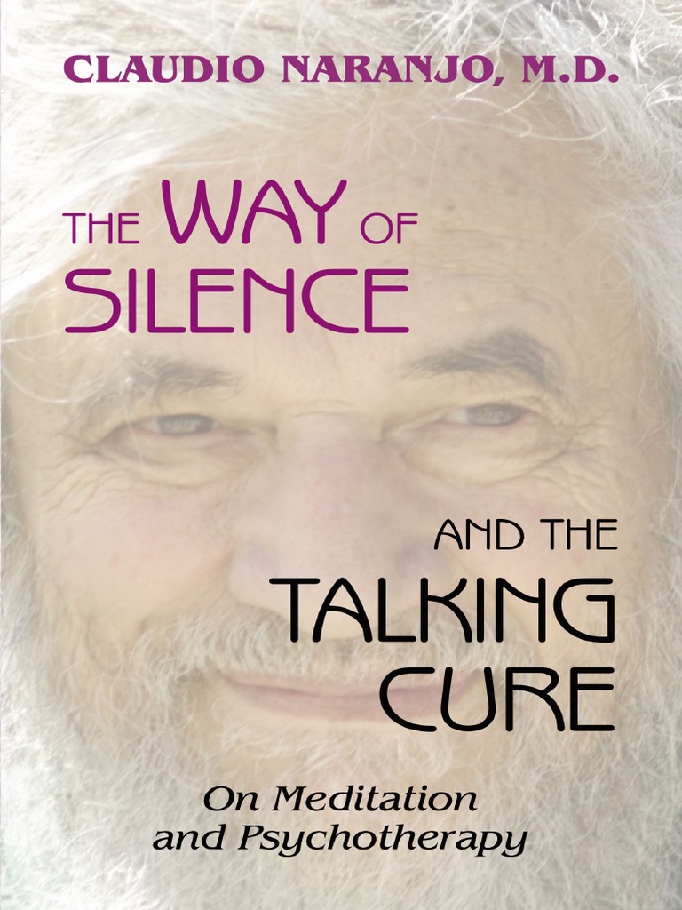 The Way Of Silence And The Talking Cure Meditation Mind