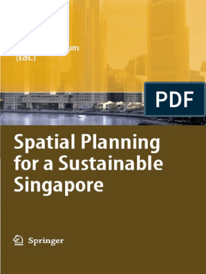 Spatial Planning For A Sustainable Singapore Pdf Urban Planning Sustainability