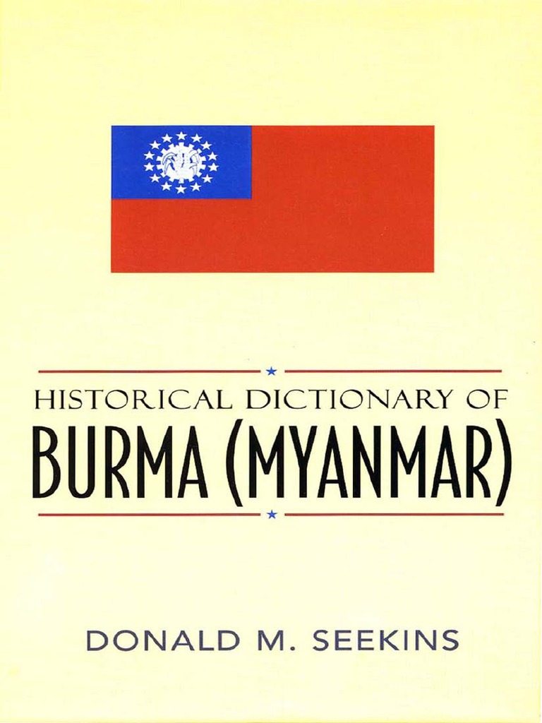 historical_dictionary_of_burma.pdf  Myanmar  Politics Of Myanmar