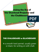 Maximizing Chalkboards and Overhead Projectors