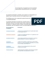 La Pregunta Principal de Investigación Es La Pregunta Que La Tesis Pretende Responder y Deriva Del