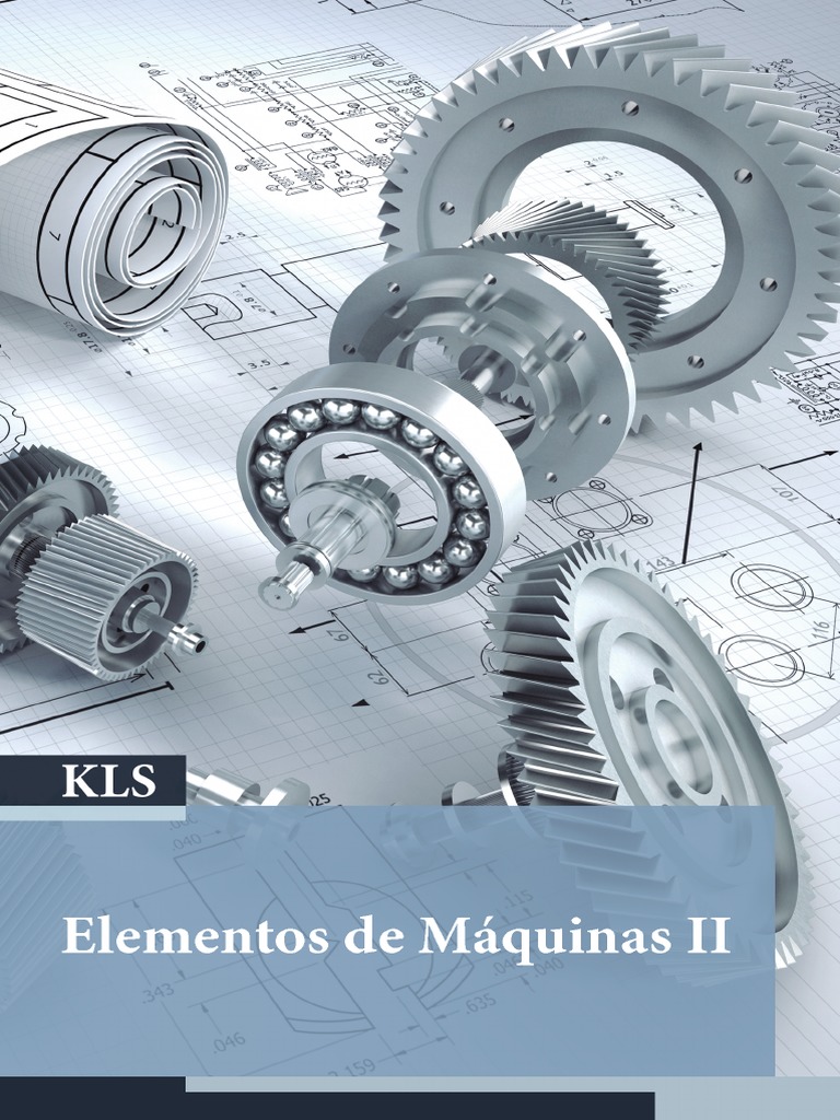 Elementos de Maquinas II Kls PDF | PDF | Engenharia Mecânica | Natureza