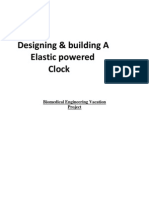 Designing & Building A Elastic Powered Clock: Biomedical Engineering Vacation Project