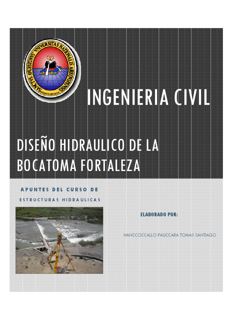 Diseno Hidraulico de La Bocatoma Fortale PDF | PDF | Canal | Descarga ...