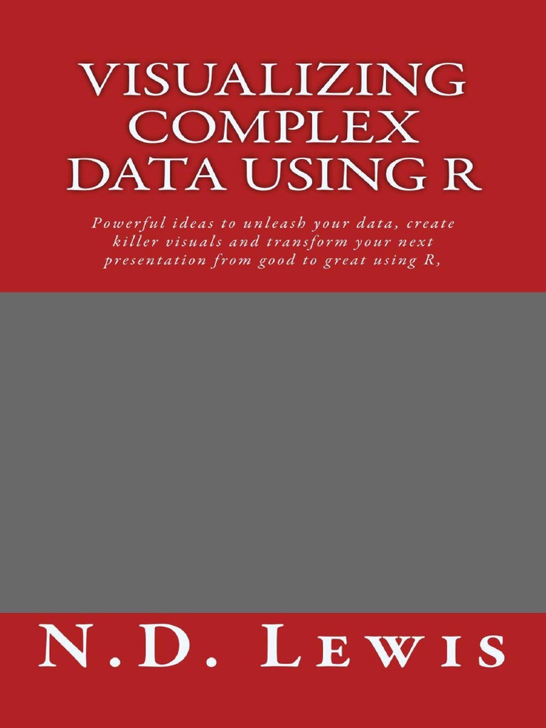 Visualizing Complex Data Using R (2014, N.D.lewis) | PDF | Data ...