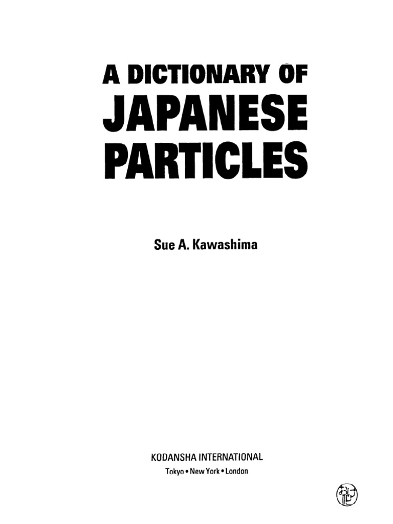 A Dictionary Of Japanese Particles