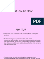 Start Low, Go Slow