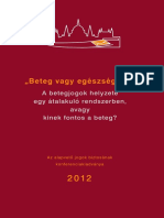 „Beteg vagy egészségügy”  A betegjogok helyzete egy átalakuló rendszerben, avagy kinek fontos a beteg