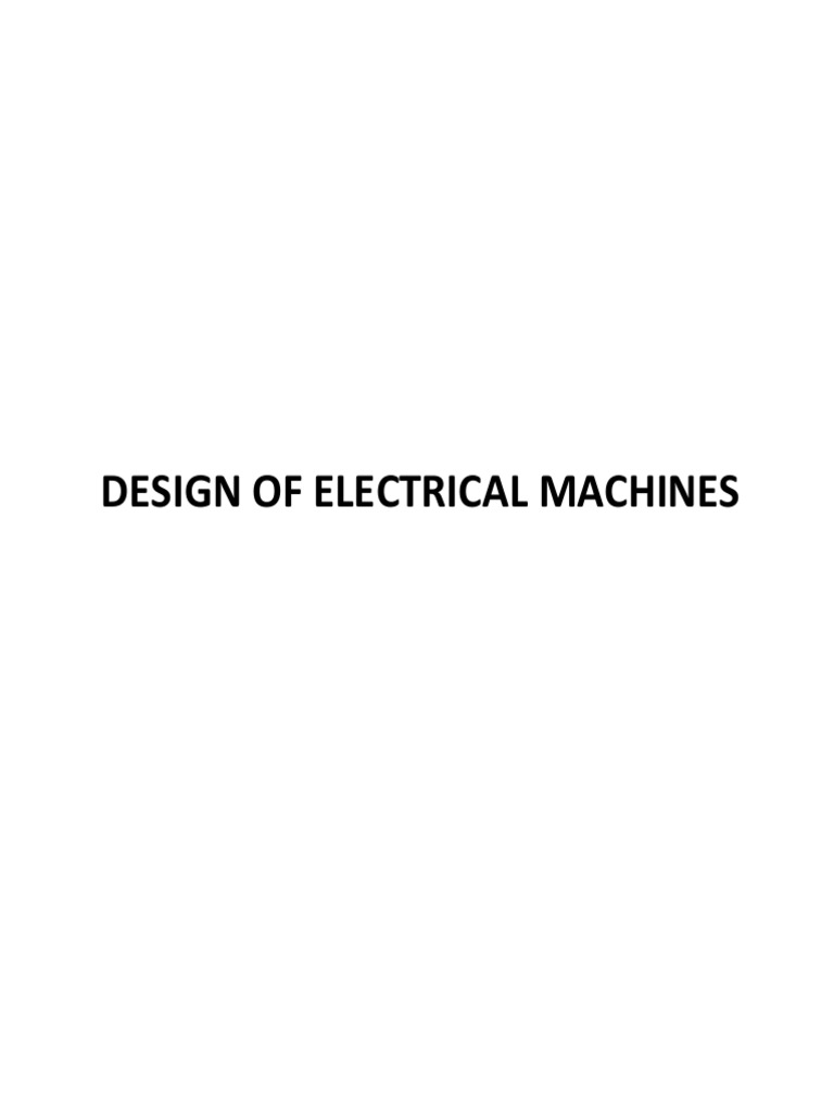 Electrical Machine Design Overview | PDF | Electric Motor | Transformer