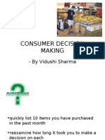 Consumer Decision Making: - by Vidushi Sharma