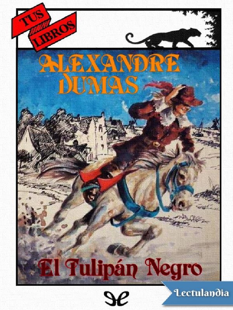 El Tulipan Negro - Alexandre Dumas PDF, PDF, Louis Xiv De Francia