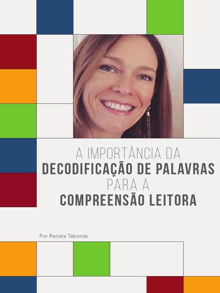 A Importância Da Decodificação de Palavras Para a Compreensão Leitora 1 ...