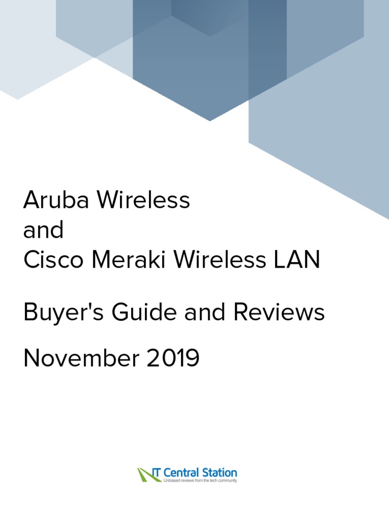 Aruba Wireless vs. Cisco Meraki Wireless LAN Report From IT Central Station 20191104 PDF