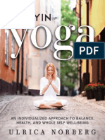 Yin Yoga - Un Enfoque Individualizado para El Equilibrio, La Salud y El Bienestar de Todo El Ser