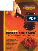 Las Teorías de Pierre Bourdieu y su incidencia en el Derecho: Violencia contra Operadores Jurídicos, estudio de dos casos homólogos