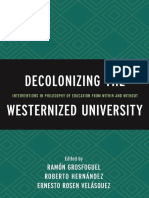 Ramón Grosfoguel, Roberto Hernández (Eds.) - Decolonizing The Westernized University - Interventions in Philosophy of Education From Within and Without-Lexington Books (2016) PDF